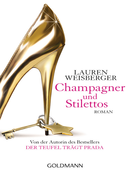 Titeldetails für Champagner und Stilettos nach Lauren Weisberger - Verfügbar